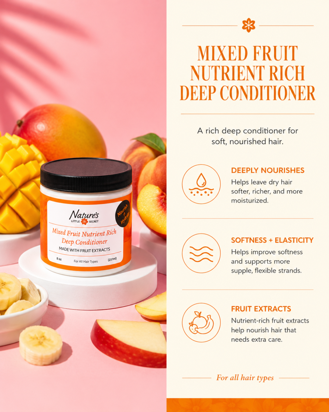 Alt text:
Mixed Fruit Nutrient Rich Deep Conditioner with mango, banana, apple, and peach fruit on a bright pink background, highlighting deep nourishment, softness, and elasticity for all hair types.